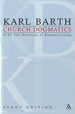 Church Dogmatics: IV.3.2 The Doctrine of Reconciliation §§ 70-71
