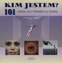 Kim jestem? 101 dróg do odkrycia siebie