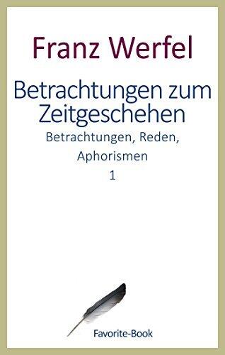 Betrachtungen zum Zeitgeschehen: Betrachtungen, Reden, Aphorismen 1