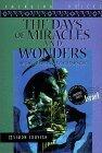 The Days of Miracles and Wonders: An Epic of the New World Disorder