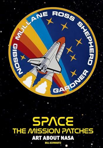 Space Mission Patches: A Collection Used by NASA
