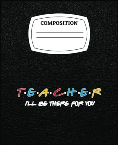 Cute Trendy Teacher I'Ll Be There For You Gift: Achieving Classroom Success