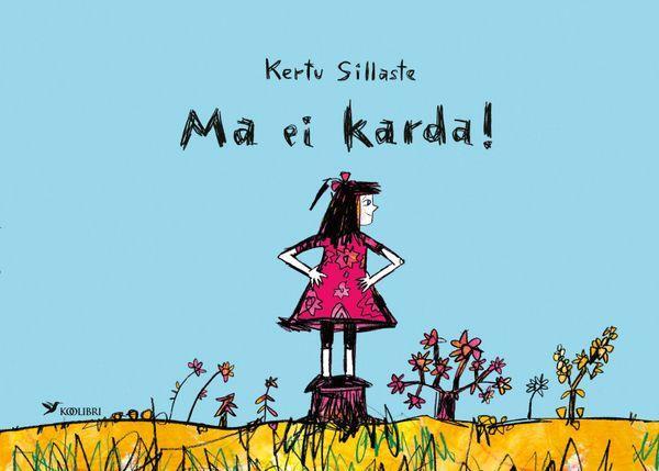 Ma Ei Karda!