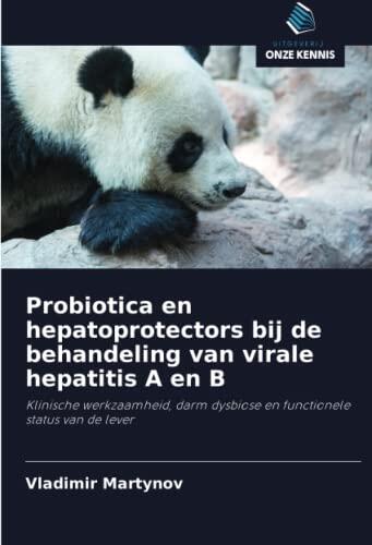 Probiotica en hepatoprotectors bij de behandeling van virale hepatitis A en B: Klinische werkzaamheid, darm dysbiose en functionele status van de lever