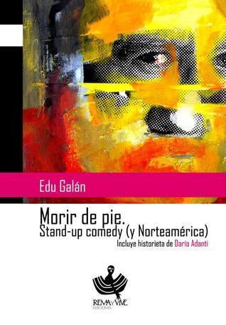 Morir de pie: Stand-up comedy