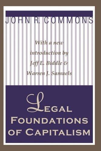 Legal Foundations of Capitalism (Classics in Economics)