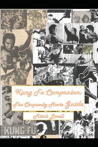 Kung Fu Companion: The Chopsocky Movie Guide