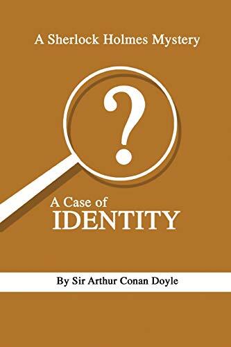A Sherlock Homes Mystery A Case of Identity