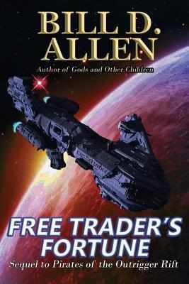Free Trader's Fortune: Sequel to Pirates of the Outrigger Rift