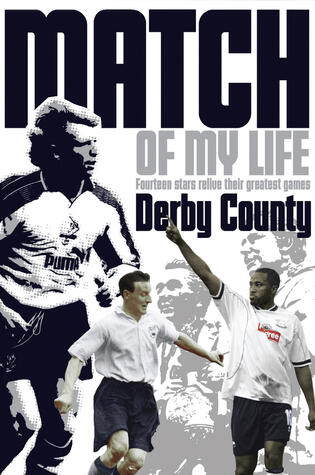 Derby County Match of My Life: Legendary Rams Relive Their Favourite Games