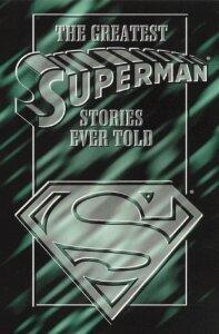 The greatest Superman stories ever told.