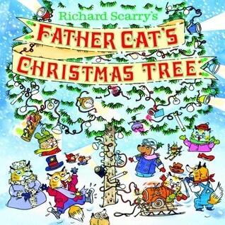 Richard Scarry's Father Cat's Christmas Tree
