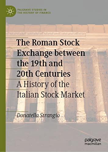 The Roman Stock Exchange between the 19th and 20th Centuries: A History of the Italian Stock Market