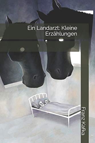 Ein Landarzt: Kleine Erzählungen