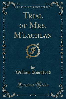 Trial of Mrs. M'lachlan