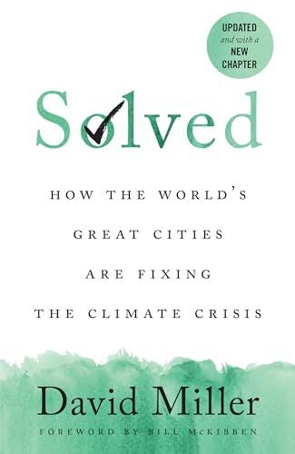 Solved: How the World’s Great Cities Are Fixing the Climate Crisis