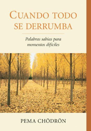 Cuando todo se derrumba: Palabras sabias