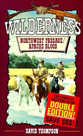 Northwest Passage/ Apache Blood