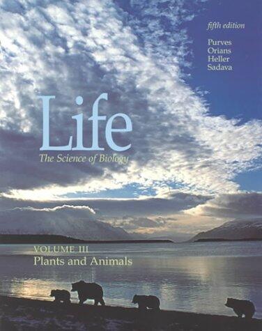 Life the Science of Biology : Plants and Animals v.3