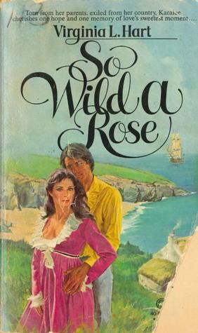So Wild a Rose
