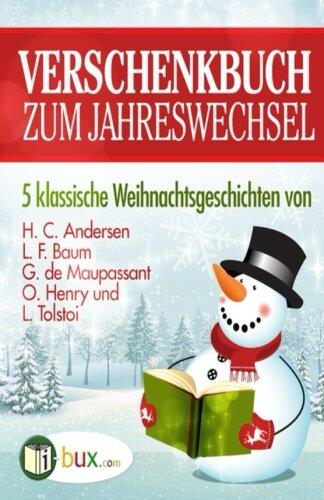 Verschenkbuch Zum Jahreswechsel: 5 Klassische Weihnachtsgeschichten