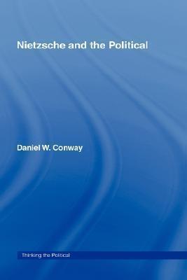 Nietzsche and the Political