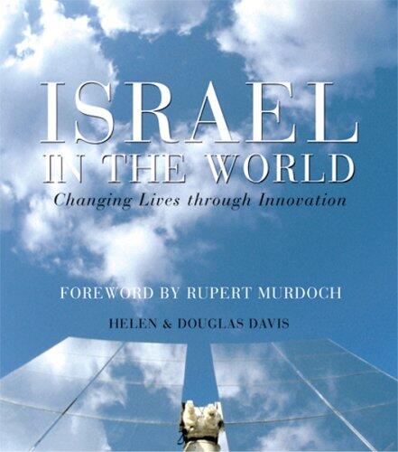 Israel in the World: Changing Lives Through Innovation