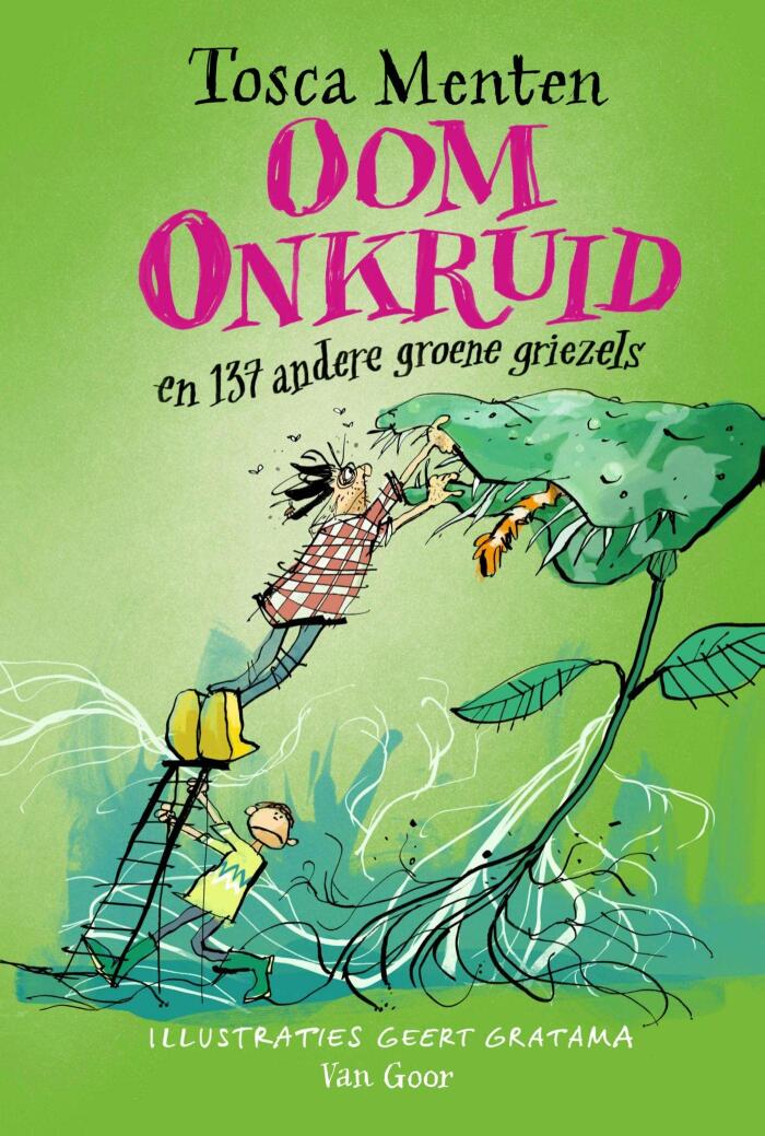 Oom Onkruid: en 137 andere groene griezels