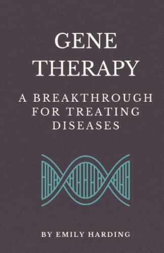 Gene Therapy: A Breakthrough for Treating Diseases