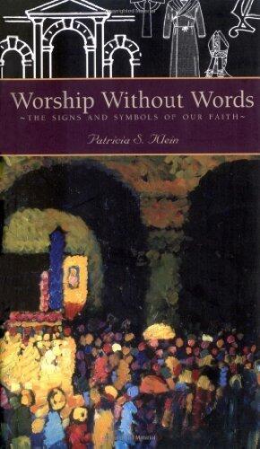 Worship Without Words: The Signs and Symbols of Our Faith (2005) Paperback