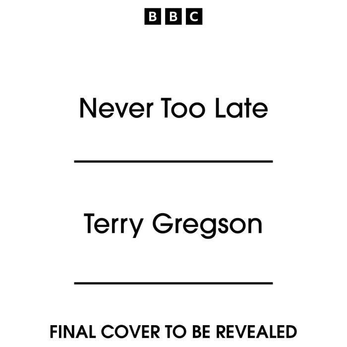 Never Too Late: A Full-Cast BBC Radio Comedy Drama
