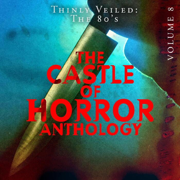 Castle of Horror Anthology, Volume 8: Thinly Veiled: The 80s