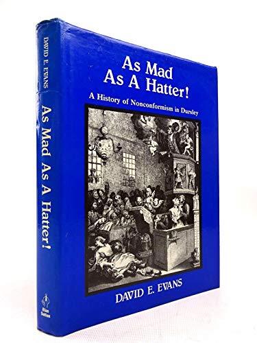 As Mad as a Hatter: Puritans and Whitefieldites in the History of Dursley and Cam