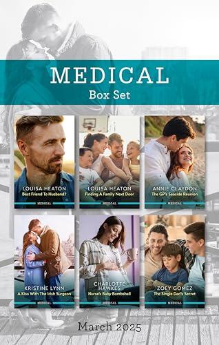 Medical Box Set March 2025: Best Friend To Husband? / Finding A Family Next Door / The GP's Seaside Reunion / A Kiss With The Irish Surgeon / Nurse's Baby B
