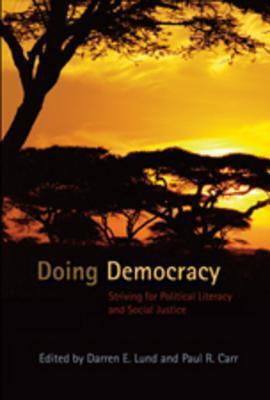 Doing Democracy: Striving for Political Literacy and Social Justice