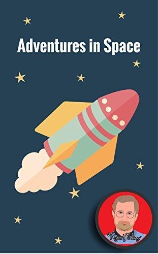 Adventures In Space: Fun Facts about Space and Activities for Early Childhood Education: Introduce and support thematic learning about space for your child