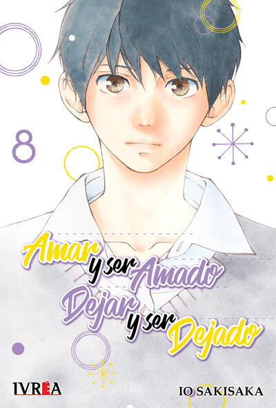 Amar y ser amado, dejar y ser dejado, tomo 8