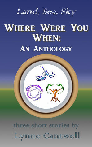 Where Were You When: An Anthology