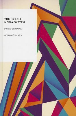 The Hybrid Media System: Politics and Power