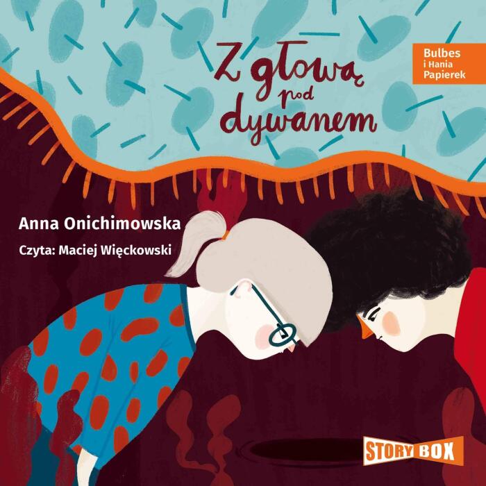 Z głową pod dywanem: Bulbes i Hania Papierek 2