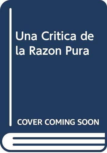 Una Critica De "La Razon" Pura 1A.Ed