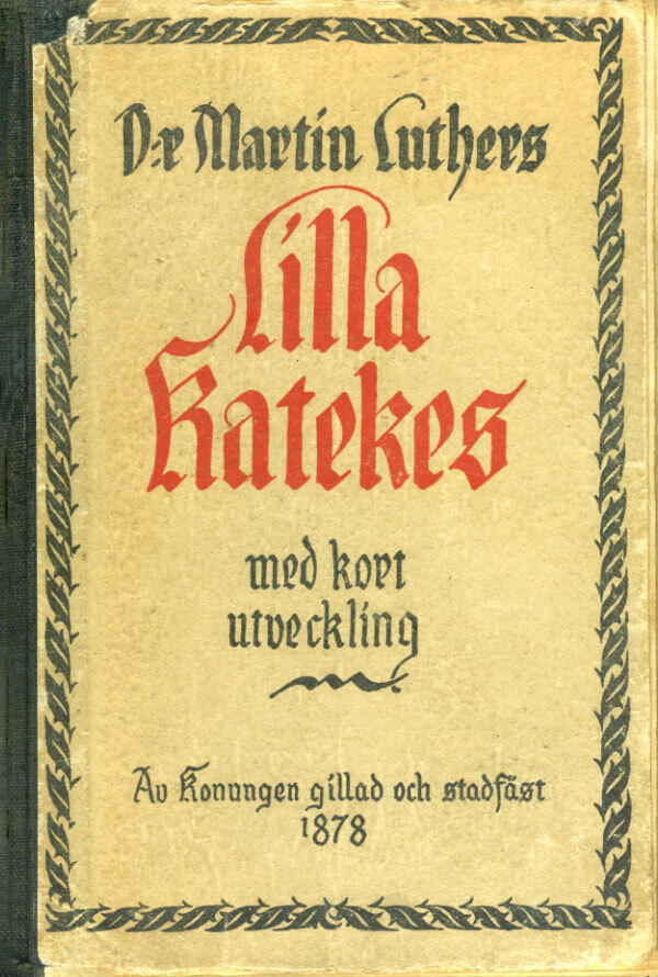 D:r Martin Luthers lilla katekes med kort utveckling