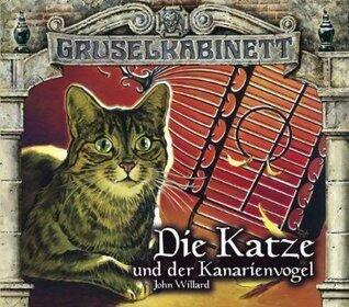Gruselkabinett 84/85 - Die Katze und der Kanarienvogel