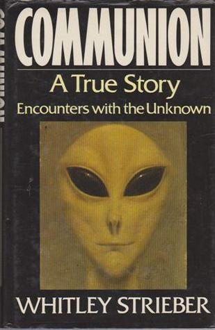 Communion: A True Story-Encounters with the Unknown