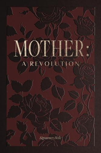 The MotherCulture Revolution: Sacred Activism through the Journey of Motherhood