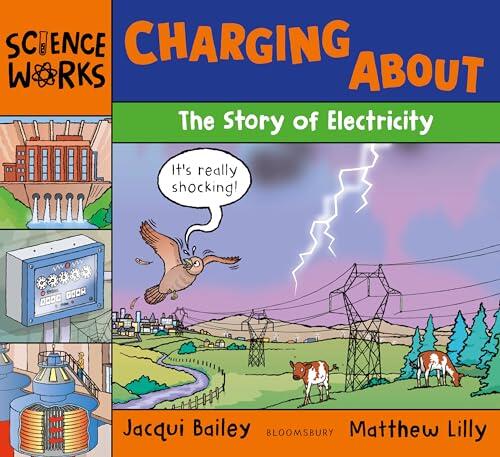 Charging About: The Story of Electricity