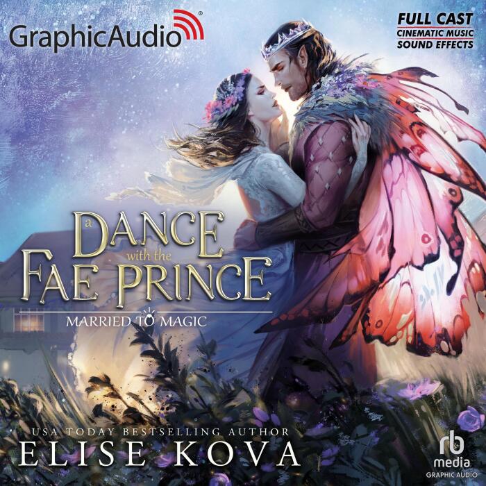 A Dance with the Fae Prince [Dramatized Adaptation]: Married to Magic 2