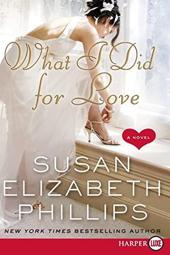 What I Did for Love: A Novel