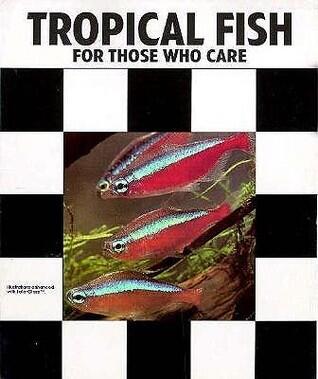 Tropical Fish: For Those Who Care