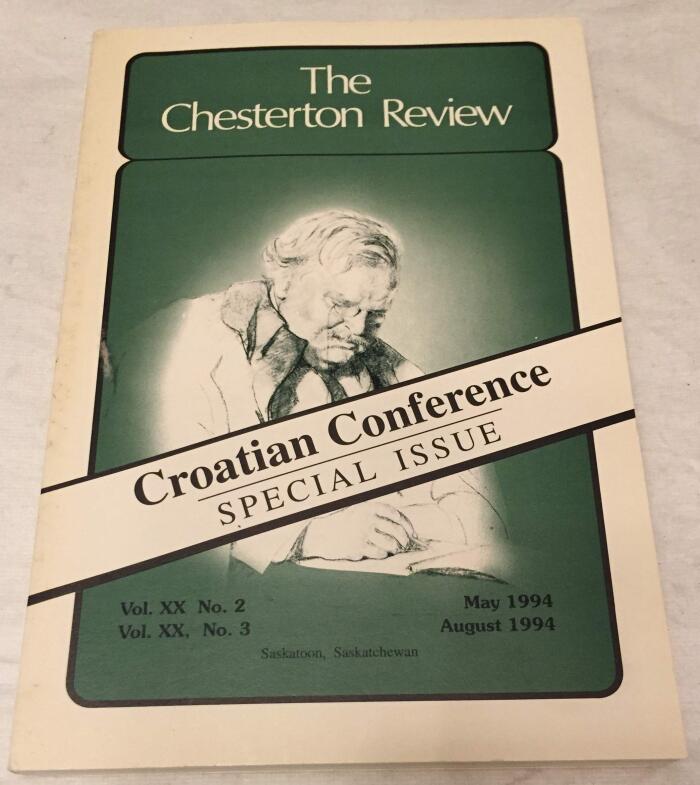 The Chesterton Review (Vol. XX, No. 2 May 1994; No. 3 August 1994)